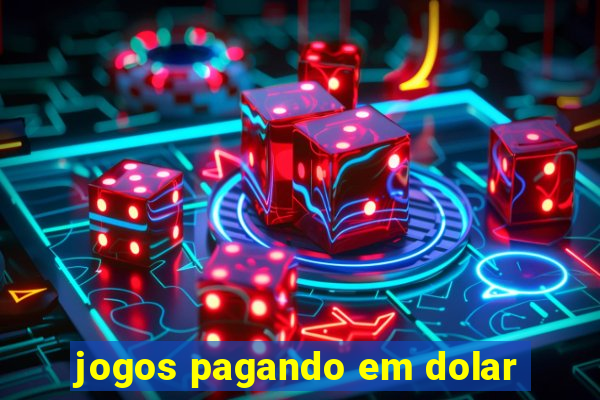 jogos pagando em dolar